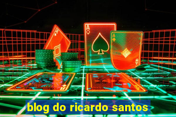 blog do ricardo santos